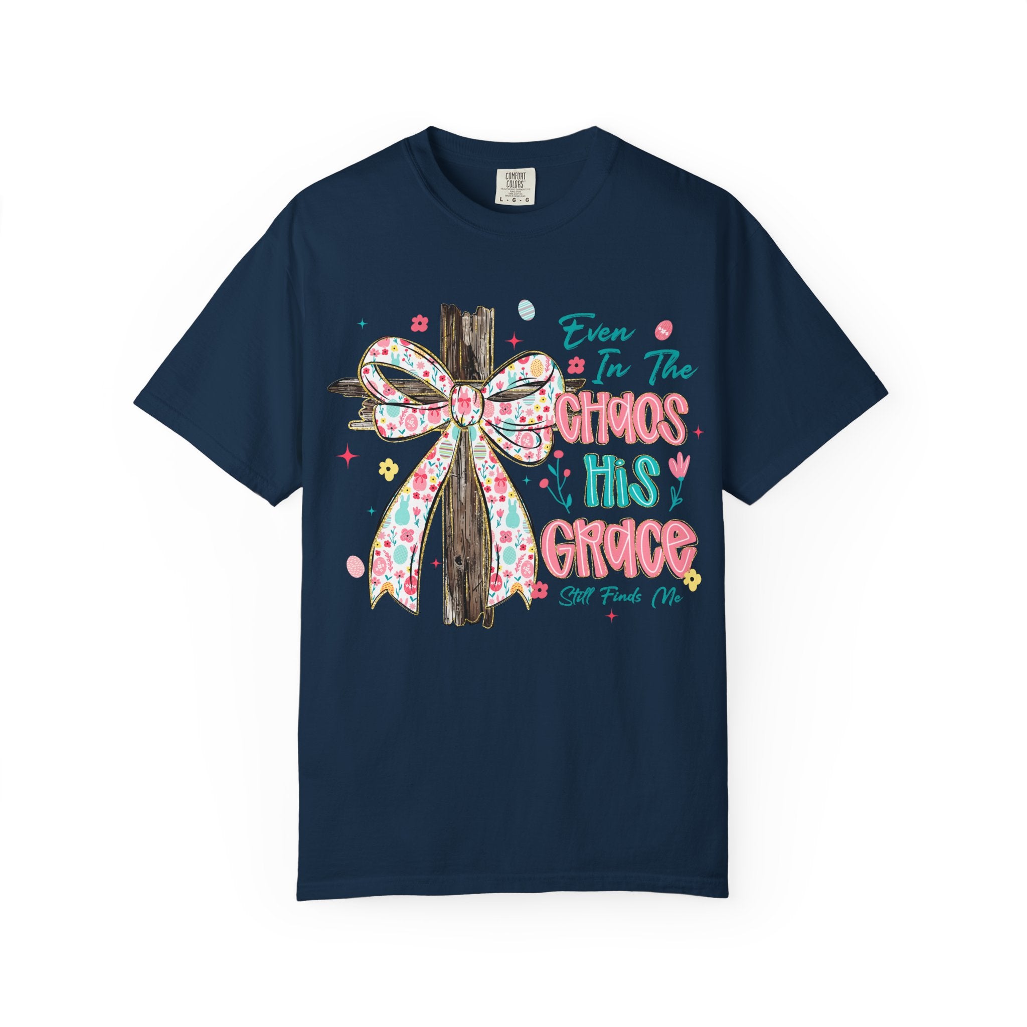 Even In The Chaos Tee
