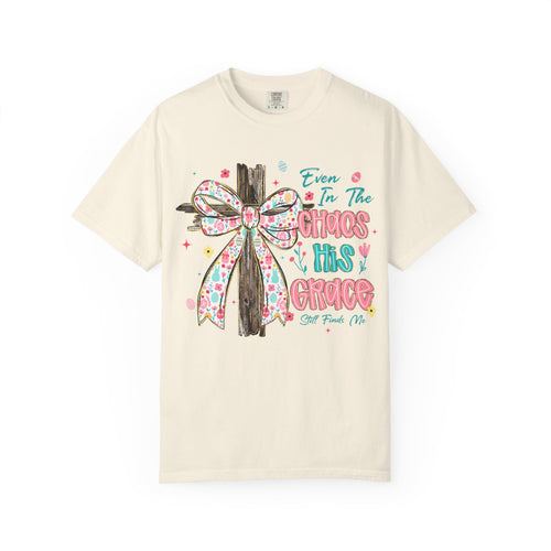 Even In The Chaos Tee